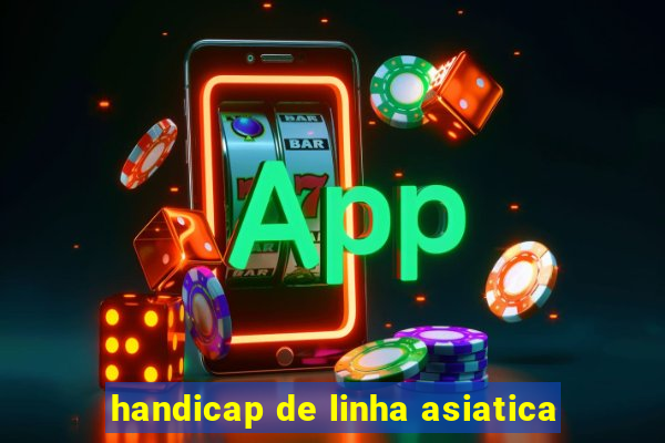 handicap de linha asiatica